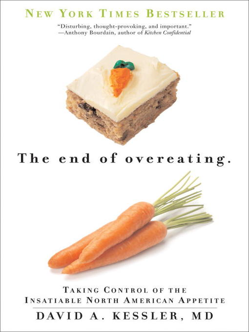 Title details for The End of Overeating by David A. Kessler, MD - Available